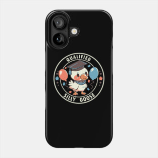 Qualified Silly Goose Phone Case