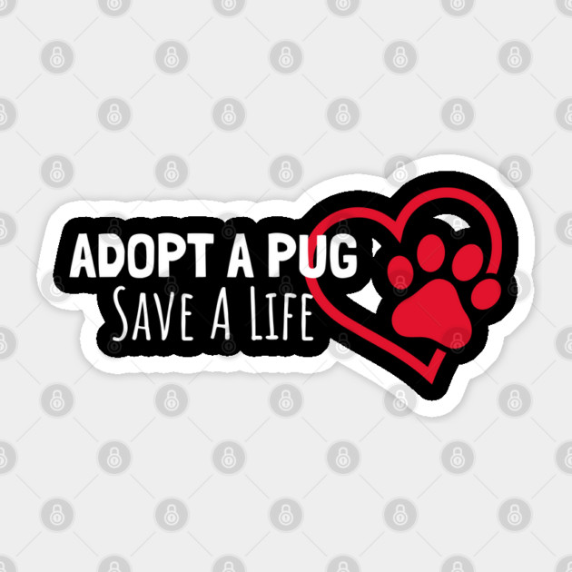 Adopt A Pug Save A life Sticker by Pixel Threads 