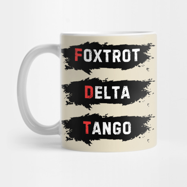 Foxtrot-Delta-Tango by Creatifly Graphic Tees