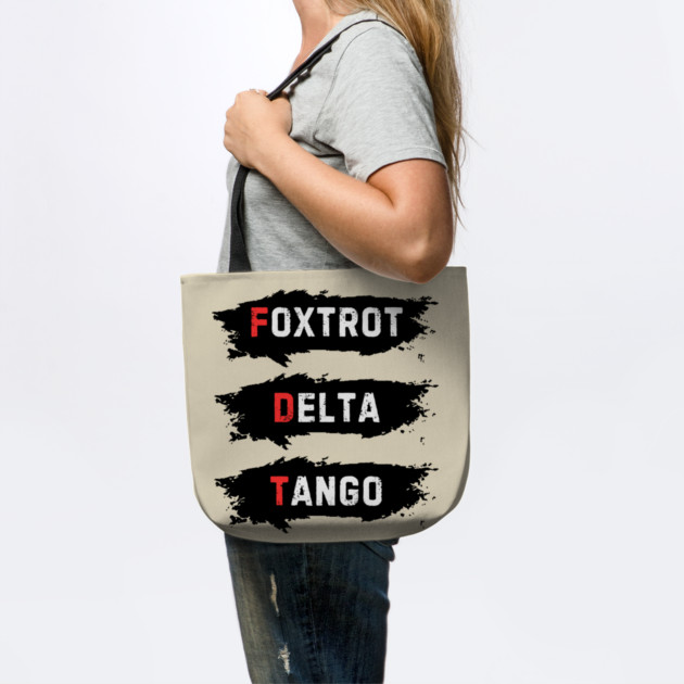 Foxtrot-Delta-Tango by Creatifly Graphic Tees