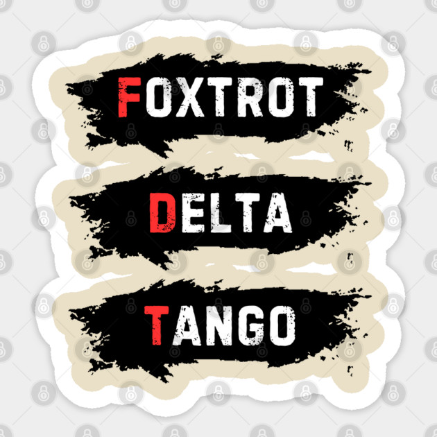 Foxtrot-Delta-Tango Sticker by Creatifly Graphic Tees