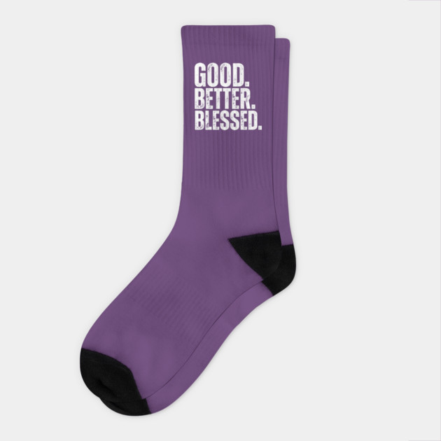 Good Better Blessed Christian T-Shirt | Faith-Based Inspirational Shirt | Christian Gift for Women & Men Socks by Tondeleya's Store