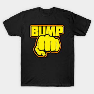 Bump Fist T-Shirt