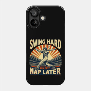 Swing Hard, Run Fast, Nap Later – Vintage Baseball Design Phone Case