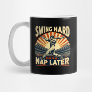 Swing Hard, Run Fast, Nap Later – Vintage Baseball Design Mug