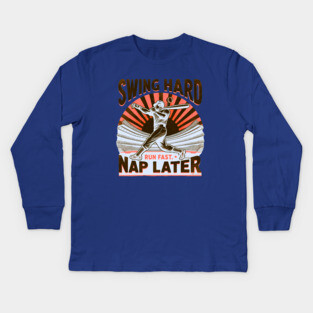 Swing Hard, Run Fast, Nap Later – Vintage Baseball Design Kids Long Sleeve T-Shirt
