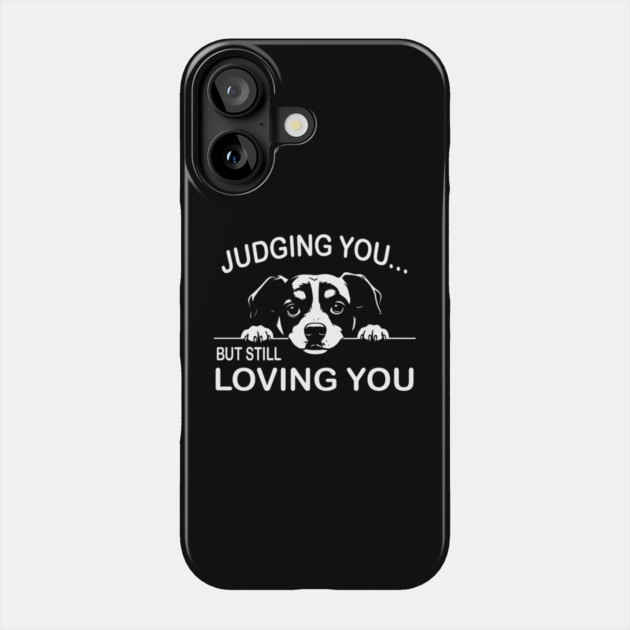 Judging You, Still Loving You Phone Case by MakerMind8.2