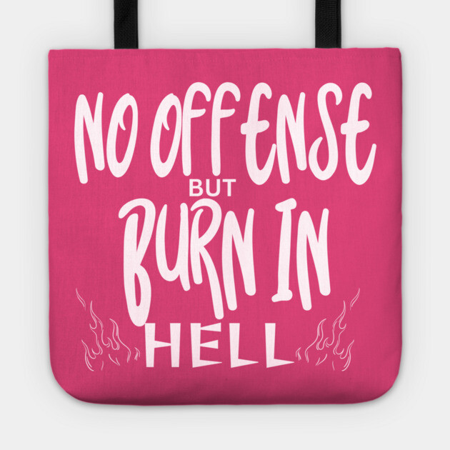 No Offense Tote by Low Life Shirts
