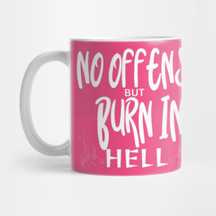 No Offense Mug