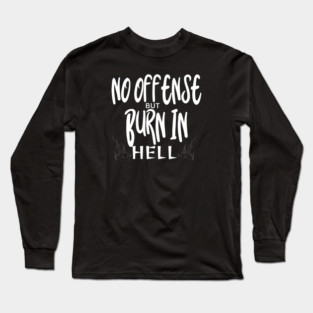 No Offense Long Sleeve T-Shirt
