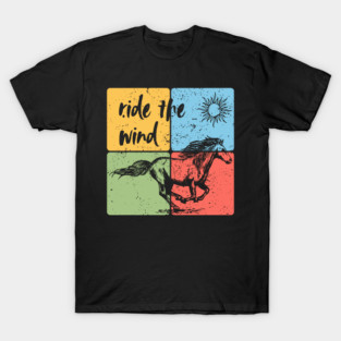 Ride the Wind – Freedom and Horse Art T-Shirt