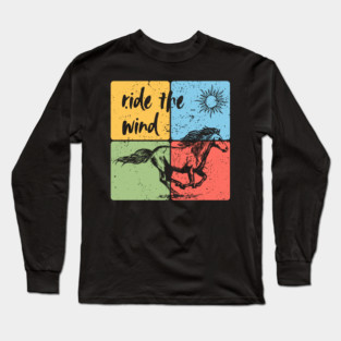 Ride the Wind – Freedom and Horse Art Long Sleeve T-Shirt