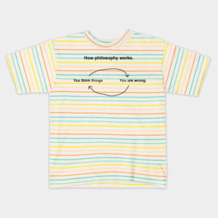 HOW PHILOSOPHY WORKS Kids T-Shirt
