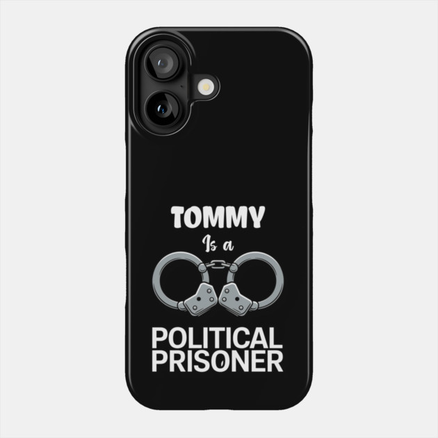 Tommy Is A Political Prisoner – Stand for the Cause Phone Case by Steve