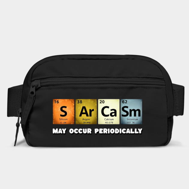 Sarcastic Chemistry: Periodically Witty T-Shirt by Steve
