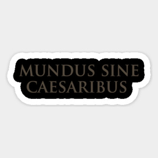 Mundus Sine Caesaribus Magnet