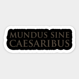 mundus-sine-caesaribus Magnet
