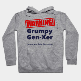 Grumpy Gen-Xer Hoodie