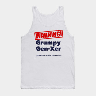 Grumpy Gen-Xer Tank Top