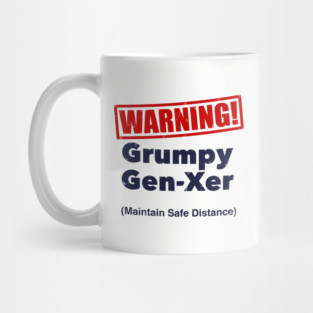 Grumpy Gen-Xer Mug