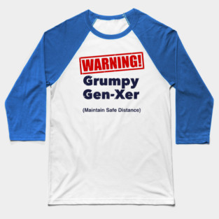 Grumpy Gen-Xer Baseball T-Shirt