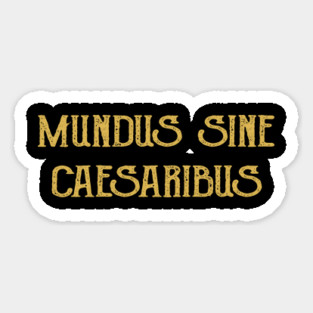 mundus-sine-caesaribus Magnet