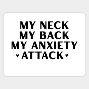 MY ANXIETY ♡ ATTACK ♡ Magnet