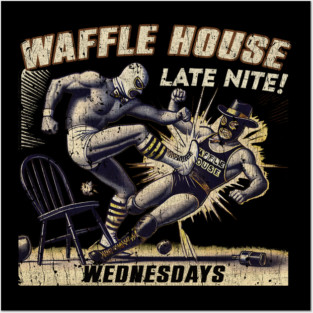 Waffle House - Wednesdays Posters and Art