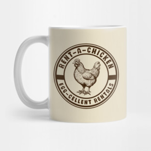 Rent a Chicken Egg-Cellent Rentals Mug