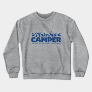 Makeshift Camper Crewneck Sweatshirt