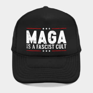 Maga is a Fascist Cult- Anti Maga Hat