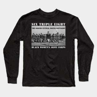 6888 Six Triple Eight Battalion Long Sleeve T-Shirt