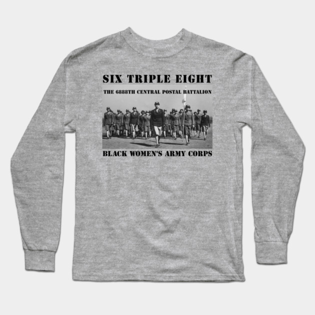6888 Six Triple Eight Battalion - 2 Long Sleeve T-Shirt by UrbanLifeApparel