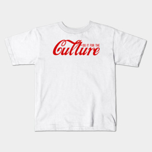 Do It For The Culture,  Black History Month, African American Culture Kids T-Shirt