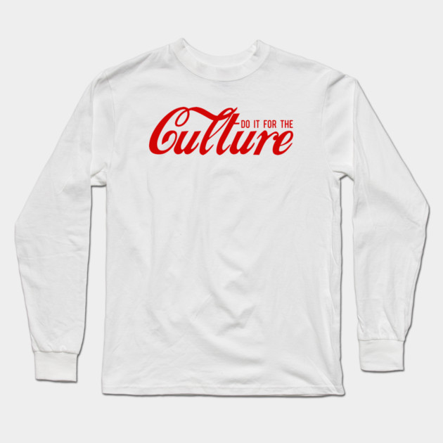 Do It For The Culture,  Black History Month, African American Culture Long Sleeve T-Shirt by UrbanLifeApparel