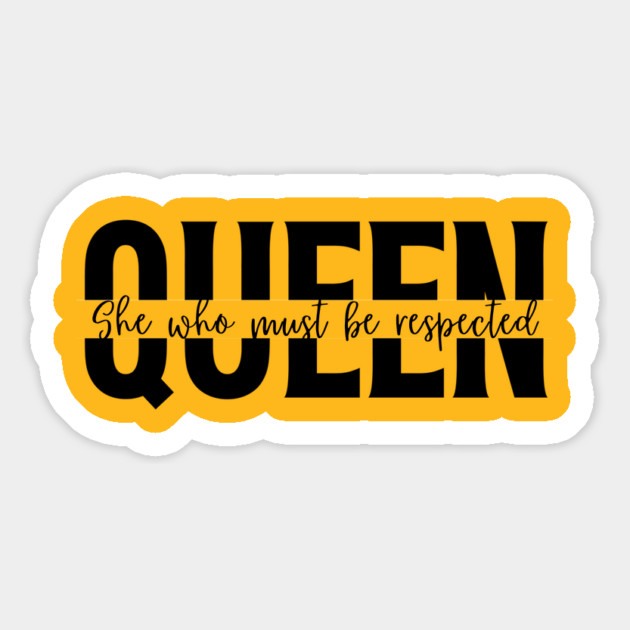 Queen She Who Must Be Respected Shirt - Empowering Women T-Shirt Magnet by Tondeleya's Store
