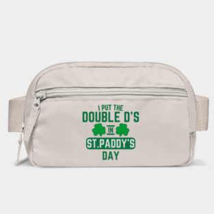 I Put The Double D'S In St. Paddy'S Day Bag