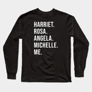Harriet Rosa Angela Michelle Me Long Sleeve T-Shirt