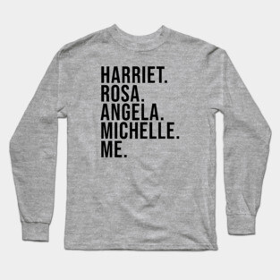 Harriet Rosa Angela Michelle Me Long Sleeve T-Shirt