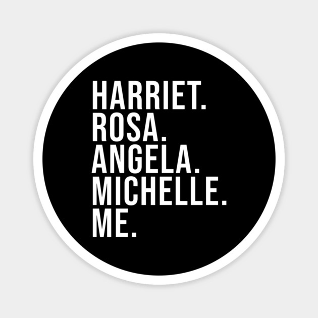 Harriet Rosa Angela Michelle Me Magnet by UrbanLifeApparel