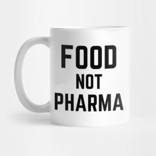 Food-Not-Pharma Mug