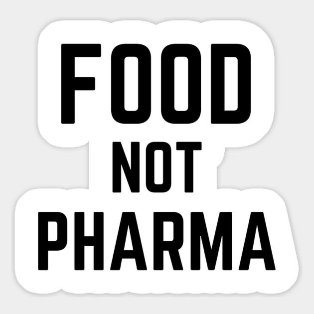Food-Not-Pharma Magnet by Creatifly Graphic Tees