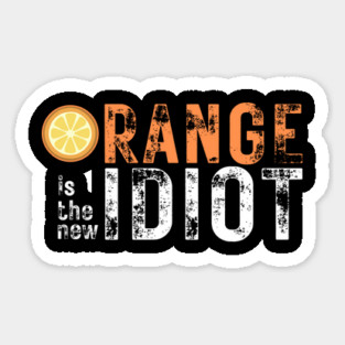 Orange-Is-The-New-Idiot Magnet