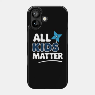Child Abuse Awareness Blue Pinwheel All Kids Matter Phone Case
