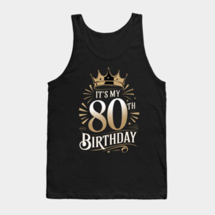 It's My 80th Birthday Tank Top