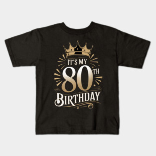 It's My 80th Birthday Kids T-Shirt