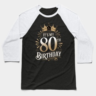 It's My 80th Birthday Baseball T-Shirt