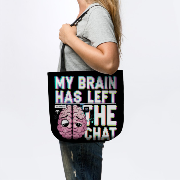 My Brain Has Left the Chat – Funny Glitch Effect T-Shirt by Stylish Shirt