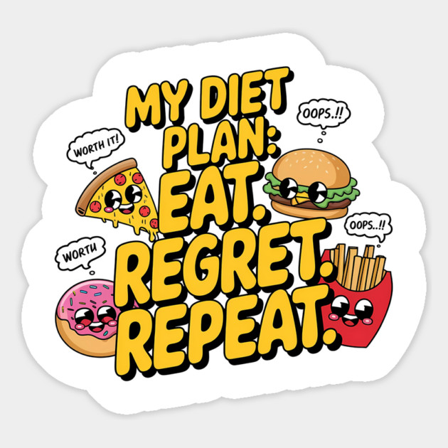 My Diet Plan: Eat, Regret, Repeat – Funny Food Lover T-Shirt Magnet by Stylish Shirt