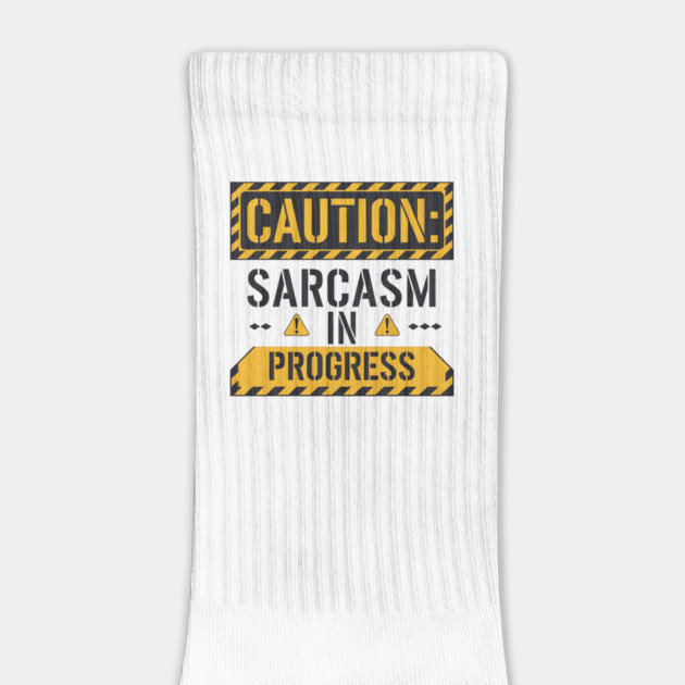 Caution: Sarcasm in Progress – Funny Warning Sign T-Shirt by Stylish Shirt